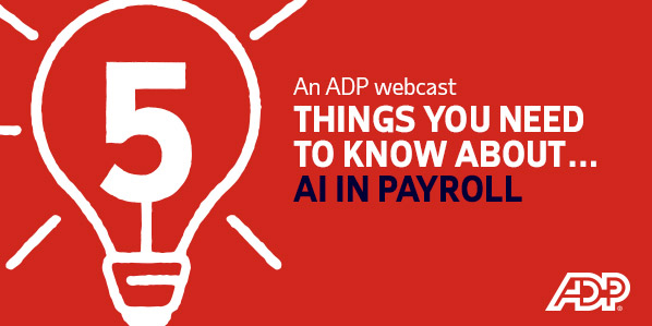5 THINGS YOU NEED TO KNOW ABOUT AI IN PAYROLL